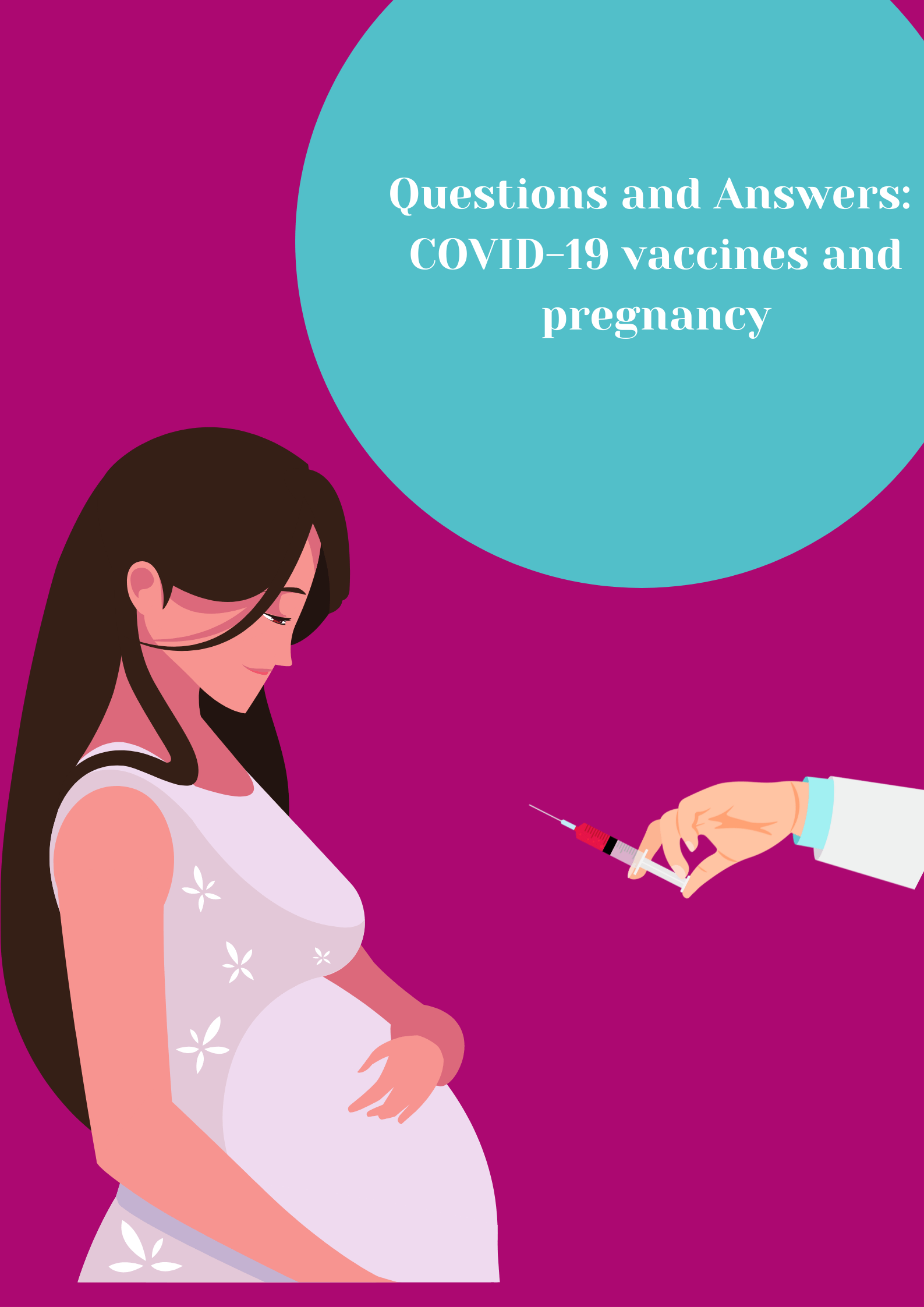COVID-19 vaccines and pregnancy