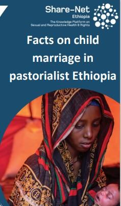 Facts on child marriage in pastoralists Ethiopia