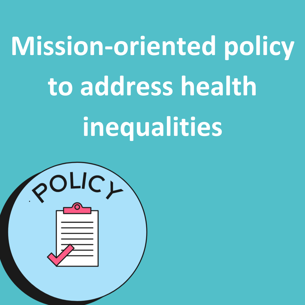 Mission-oriented policy to address health inequalities
